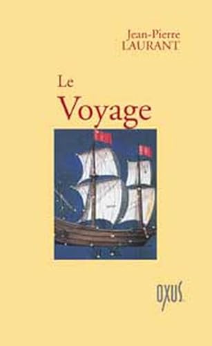 Beispielbild fr Voyage [Paperback] Laurant, Jean-Pierre zum Verkauf von LIVREAUTRESORSAS
