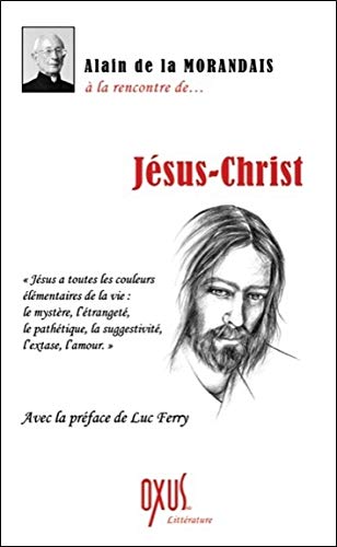 Beispielbild fr A la rencontre de. Jsus-Christ [Broch] de la Morandais, Alain zum Verkauf von BIBLIO-NET