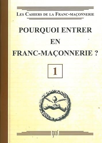 Beispielbild fr Pourquoi entrer en Franc-Maonnerie ? Livret 1 zum Verkauf von Librairie Pic de la Mirandole