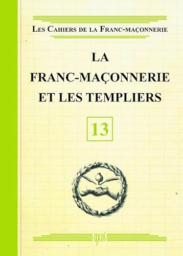 Beispielbild fr La franc-maonnerie et les templiers zum Verkauf von Revaluation Books