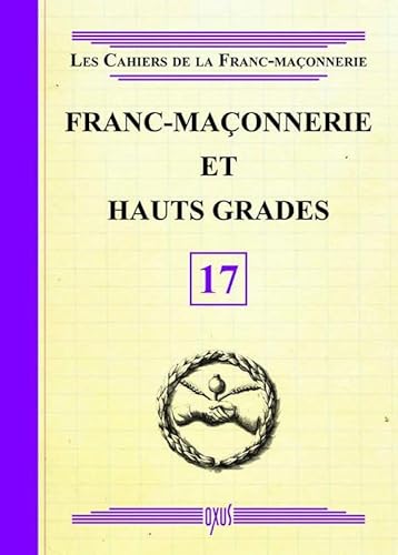 Beispielbild fr Franc-maonnerie et Hauts Grads zum Verkauf von Revaluation Books