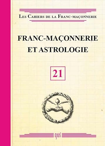 9782848981734: Franc-maonnerie et Astrologie - Livret 21