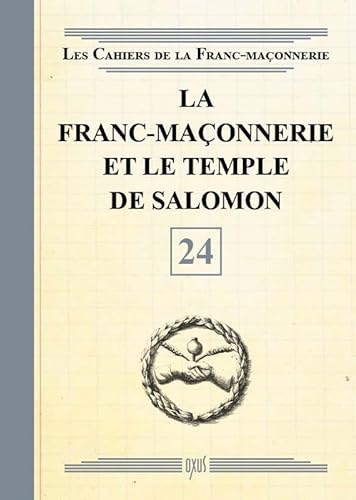 Beispielbild fr La Franc-maonnerie et le Temple de Salomon - Livret 24 zum Verkauf von medimops