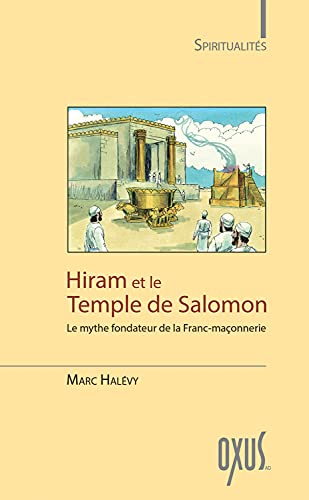 9782848981895: Hiram et le temple de Salomon: Le mythe fondateur de la Franc-maonnerie (Spiritualits)