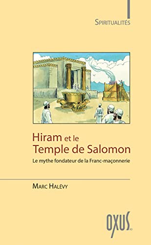 9782848981895: Hiram et le temple de Salomon: Le mythe fondateur de la Franc-maonnerie