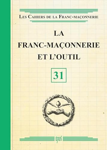 Beispielbild fr La franc-maonnerie et l'outil zum Verkauf von Revaluation Books