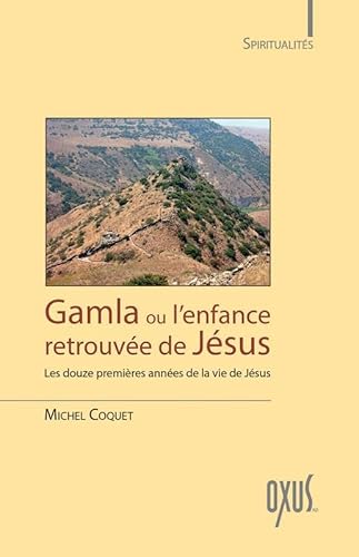 9782848981956: Gamla ou l'enfance retrouve de Jsus