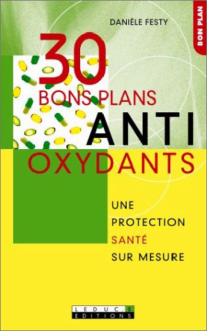 Beispielbild fr 30 bons plans antioxydants zum Verkauf von medimops