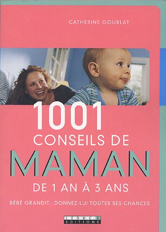 9782848990545: 1001 conseils de maman de 1 an  3 ans