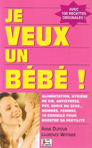 Stock image for Je veux un bb ! for sale by Ammareal
