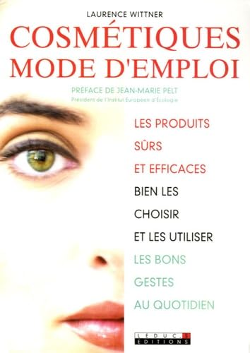 Beispielbild fr Cosmtiques : Mode d'emploi (la beaut sans le stress) zum Verkauf von Ammareal