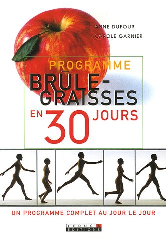 Stock image for Programme brle-graisses en 30 jours : Un programme complet au jour le jour for sale by medimops