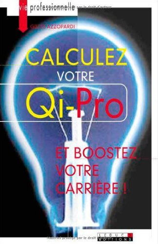 Beispielbild fr Calculez votre Qi-Pro : Et boostez votre carrire ! zum Verkauf von Ammareal