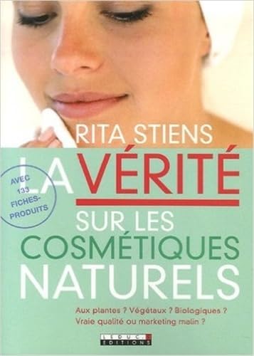 Beispielbild fr La vrit sur les cosmtiques naturels zum Verkauf von Ammareal