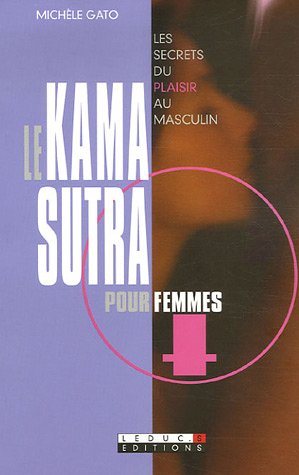 Stock image for Le Kama-Sutra pour femmes : Les secrets du plaisir au masculin for sale by medimops