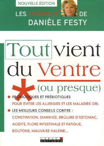 9782848991238: Tout vient du ventre (ou presque)