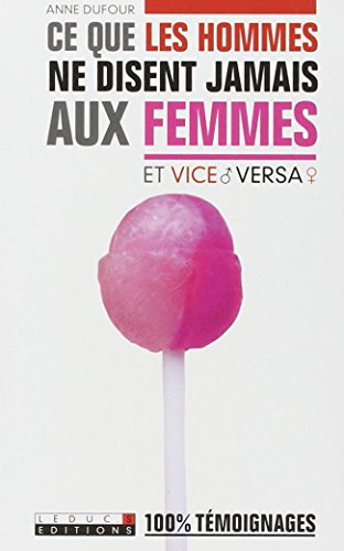 9782848991443: Ce que les hommes ne disent jamais aux femmes / Ce que les femmes ne disent jamais aux hommes (Livre recto/verso)