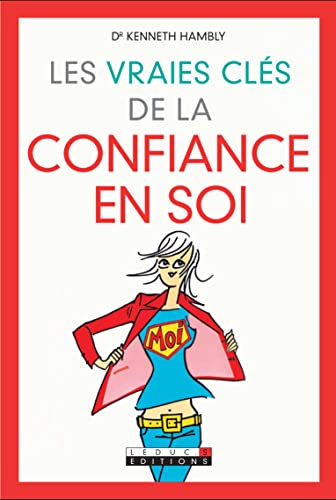 Stock image for Les vraies cls de la confiance en soi for sale by Ammareal