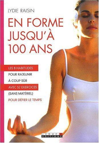 Stock image for En forme jusqu' 100 ans for sale by Ammareal