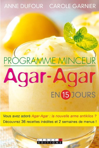 Imagen de archivo de Programme minceur Agar-Agar en 15 jours a la venta por Ammareal