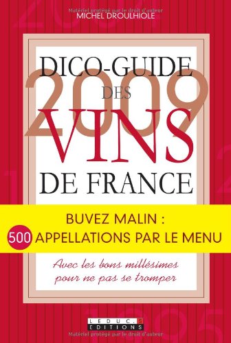 Imagen de archivo de Dico-Guide 2009 des Vins de France a la venta por Ammareal