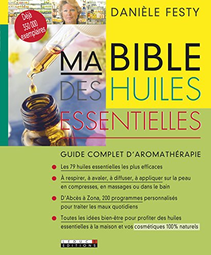 Stock image for Ma Bible des huiles essentielles : Guide complet d'aromath rapie for sale by WorldofBooks