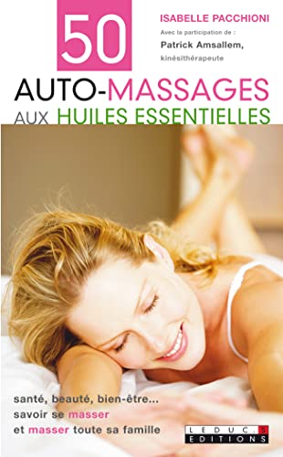 Beispielbild fr 50 auto-massages aux huiles essentielles zum Verkauf von Ammareal