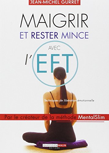 9782848993515: Maigrir et rester mince avec l'EFT