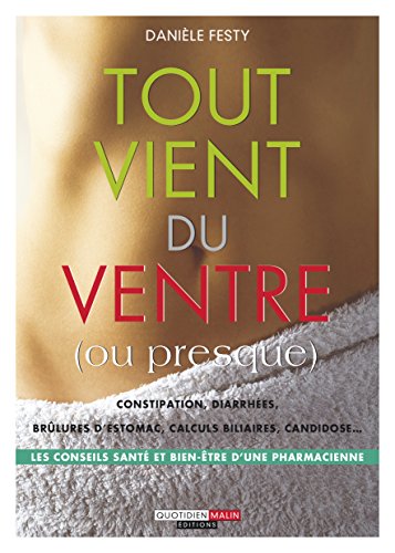 Stock image for Tout vient du ventre (ou presque) for sale by Ammareal