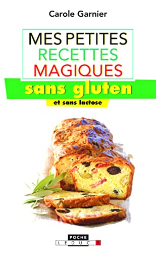 Beispielbild fr Mes petites recettes magiques sans gluten et sans lactose zum Verkauf von AwesomeBooks