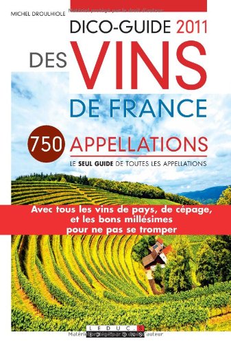 Imagen de archivo de Dico-guide 2011 des vins de France a la venta por Ammareal