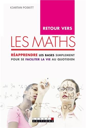 Retour vers les maths (Vie quotidienne) (9782848994277) by POSKITT, KJARTAN