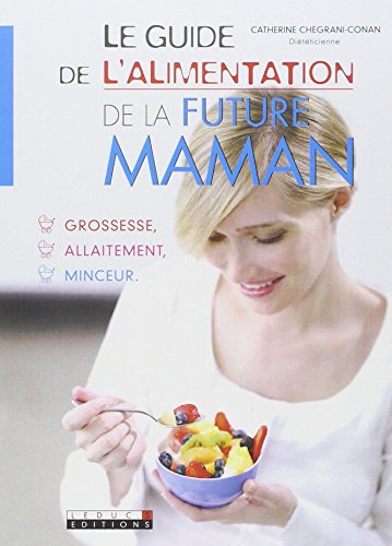 9782848994321: Le guide de l'alimentation de la future maman