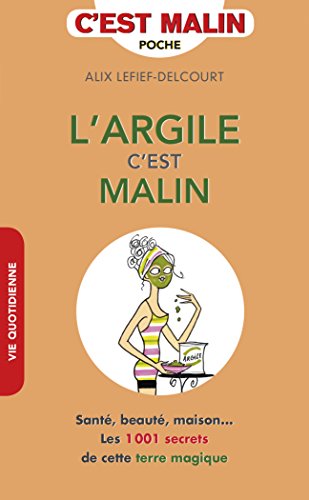 Stock image for L'argile, c'est malin for sale by Ammareal