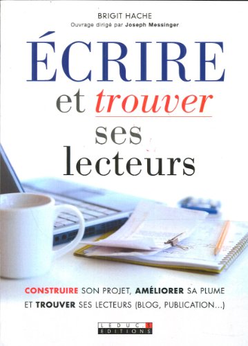Beispielbild fr Ecrire et trouver ses lecteurs (Vie quotidienne) zum Verkauf von WorldofBooks