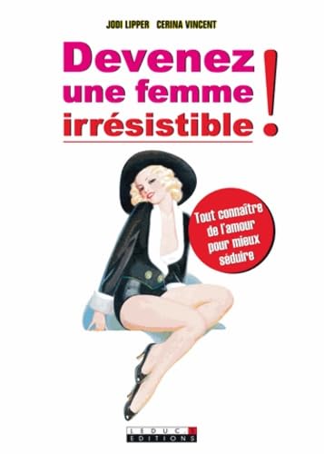 Stock image for Devenez une femme irresistible for sale by Ammareal