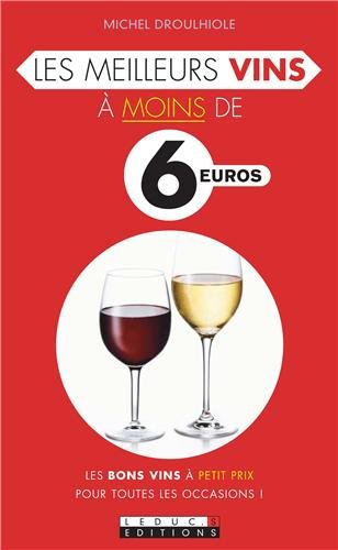 Beispielbild fr Les meilleurs vins  moins de 6 euros zum Verkauf von Ammareal