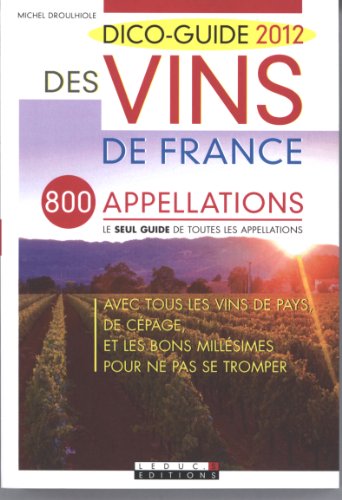 Beispielbild fr Dico-guide 2012 des vins de France zum Verkauf von Ammareal