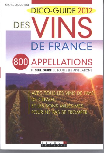 9782848994833: Dico-guide 2012 des vins de France