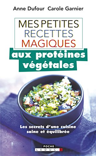 Beispielbild fr Mes petites recettes magiques aux protines vgtales zum Verkauf von Ammareal