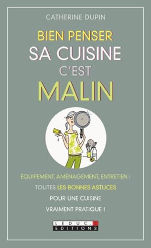 Beispielbild fr Bien penser sa cuisine, c'est malin zum Verkauf von Ammareal