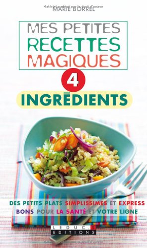 9782848995533: Mes petites recettes magiques 4 ingrdients