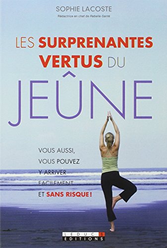 9782848995885: Les surprenantes vertus du jene