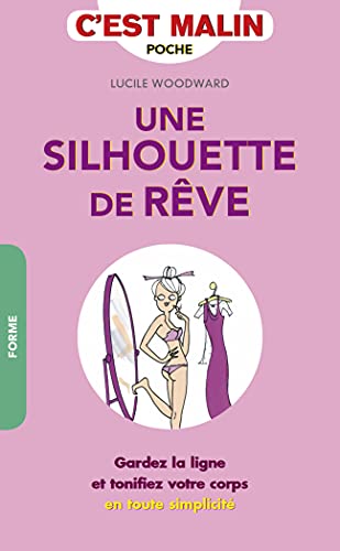 Beispielbild fr Une silhouette de rve c'est malin zum Verkauf von Librairie Th  la page