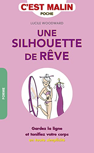 Stock image for Une silhouette de rve c'est malin for sale by Librairie Th  la page