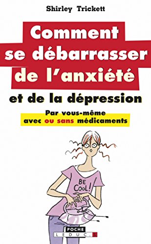 Stock image for Comment se dbarrasser de l'anxiete et de la dpression for sale by medimops
