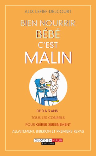 Stock image for Bien nourrir bb, c'est malin for sale by Ammareal