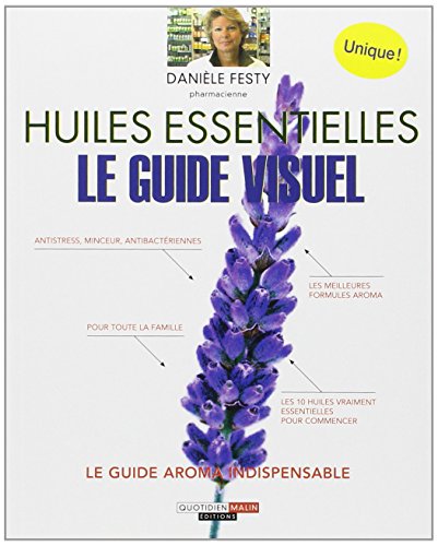 Stock image for Huiles essentielles (Guide visuel: Le guide aroma indispensable) (French Edition) for sale by HPB-Ruby