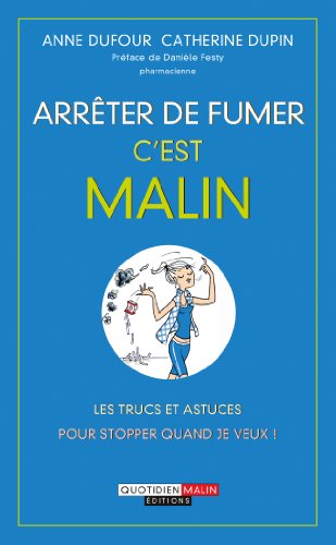 Stock image for Arrter de fumer c'est malin for sale by EPICERIE CULTURELLE
