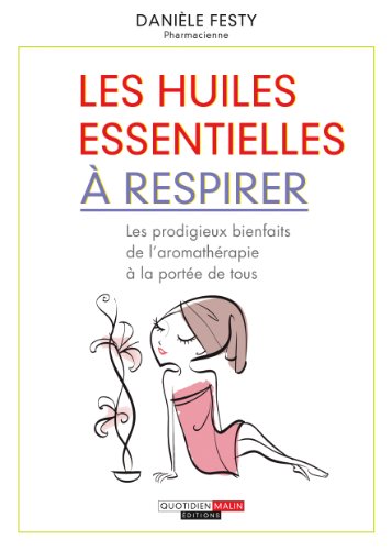 9782848996936: Les huiles essentielles  respirer